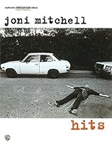 Joni Mitchell -- Hits: Authentic Guitar TAB Joni Mitchell -- Hits: Authentic Guitar TAB