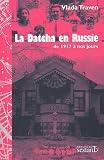 Revue Editions du Sextant  / La Datcha en Russie de 1917 à nos jours