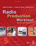 Radio Production Worktext: Studio and Equipment