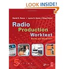 Radio Production Worktext: Studio and Equipment by David Reese, Lynne Gross, and Brian Gross