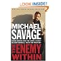 The Enemy Within: Saving America from the Liberal Assault on Our Churches, Schools, and Military