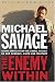 The Enemy Within: Saving America from the Liberal Assault on Our Churches, Schools, and Military