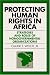 Protecting Human Rights in Africa: Roles and Strategies of Nongovernmental Organizations (Pennsylvania Studies in Human Rights)