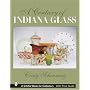 A Century of Indiana Glass (Schiffer Book for Collectors)