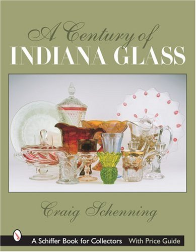 a century of indiana glass schiffer book for collectors