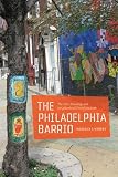 The Philadelphia barrio : the arts, branding, and neighborhood transformation