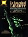 In Search of Liberty: The Story of the Statue of Liberty and Ellis Island