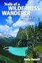 Trails of a Wilderness Wanderer: True Stories from the Western Frontier