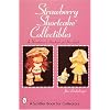 Strawberry Shortcake Collectibles: An Unauthorized Handbook and Price Guide (Schiffer Book for Collectors)