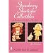 Strawberry Shortcake Collectibles: An Unauthorized Handbook and Price Guide (Schiffer Book for Collectors)