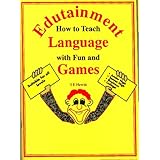 edutainment how to teach language with fun  games