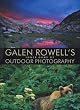 Galen Rowell's Inner Game of Outdoor Photography
