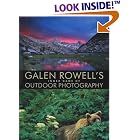Galen Rowell's Inner Game of Outdoor Photography by Galen Rowell
