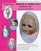 Sculpting & Making a Toddler Doll-Head to Toe in Water Based Clay & Sculpey or Cernit by Susan Dunham