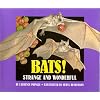 Bats!: Strange and Wonderful