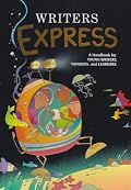 Writer's Express: A Handbook for Young Writers, Thinkers & Learners