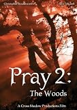Pray 2 - The Woods