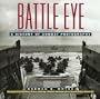 Battle Eye: A History of American Combat Photography
