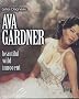 Ava Gardner: Beautiful, Wild, Innocent