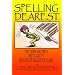 Spelling Dearest: The Down and Dirty, Nitty-Gritty History of English Spelling
