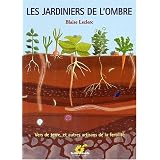 Les jardiniers de l'ombrepar Blaise Leclerc