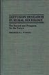Diffusion Research in Rural Sociology: The Record and Prospects for the Future (Contributions in Sociology)