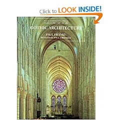 Gothic Architecture (Yale University Press Pelican History of Art)