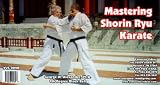 Mastering Shorin Ryu Karate
