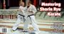 Mastering Shorin Ryu Karate