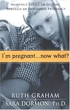 Im Pregnant... Now What?