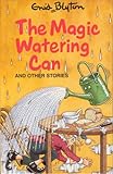 The magic watering can : and other stories