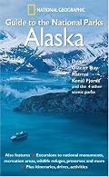 National Geographic Guide to the National Parks: Alaska (NG Guide to the National Parks)