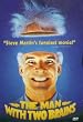 The Man with Two Brains