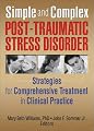 Simple and Complex Post-Traumatic Stress Disorder: Strategies for Comprehensive Treatment in Clinical Practice