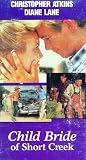 Child Bride of Short Creek [VHS Tape] (1981) Christopher Atkins; Diane Lane