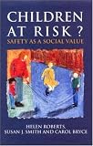  : Children at Risk?: Safety As a Social Value