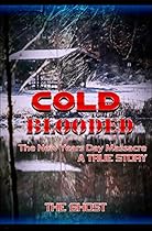 Cold Blooded: The New Year's Day Massacre Cold Blooded: The New Year's Day Massacre
