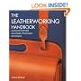 The Leatherworking Handbook: A Practical Illustrated Sourcebook of Techniques and Projects