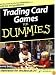 Trading Card Games For Dummies (For Dummies (Sports & Hobbies))