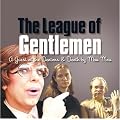 World of Comedy - the League of Gentlemen
