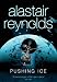Pushing Ice (Gollancz)