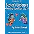 Buster's Undersea Counting Expedition 1 to 10 (Bugville Critters, Bugville Jr Book 7)