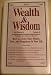 Wealth & Wisdom "How to Create More Money, Love, and Happiness in Your Life" (Volume II)