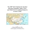The 2007-2012 Outlook for Smoked Herring, Whitefish, Chub,... by Philip M. Parker