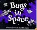 Bugs in Space : Starring Captain Bug Rogers