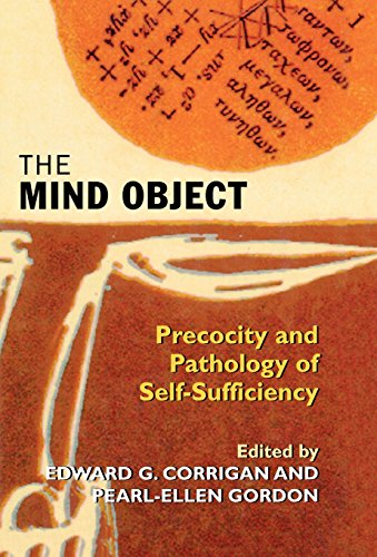 The Mind Object: Precocity and Pathology of Self-Sufficiency