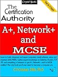 The Certification Authority for A+, Network+, and MCSE