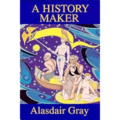 A History Maker by Alasdair Gray