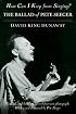 How Can I Keep from Singing?: The Ballad of Pete Seeger