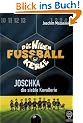 Joschka, die siebte Kavallerie: Die Wilden Fu�ballkerle Bd. 9